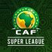 African Super League to be launched next month, kicks off in August 2023