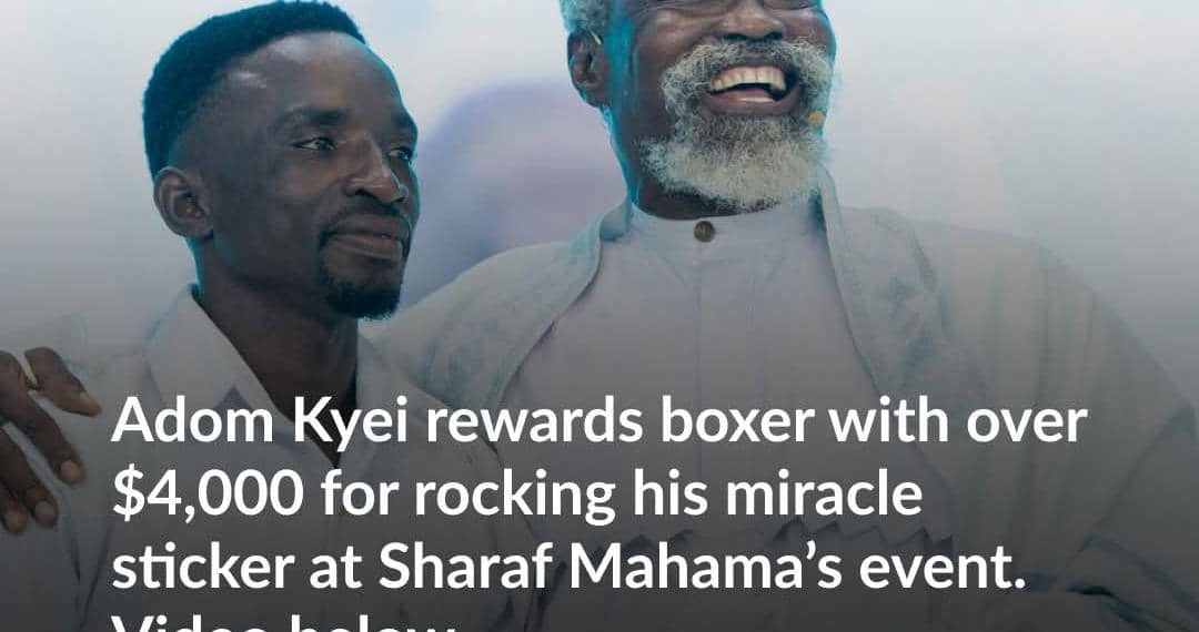 Adom Kyei rewards boxer 50k for rocking his miracle sticker